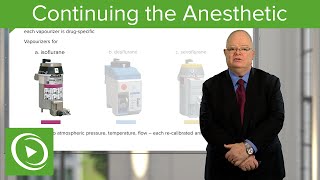 Continuing the Anesthetic – Anesthesiology  Lecturio [upl. by Ical141]