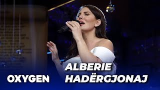 Albërie Hadërgjonaj live në Oxygen [upl. by Gemperle]