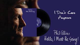 Phil Collins  I Dont Care Anymore 2016 Remaster [upl. by Trub]