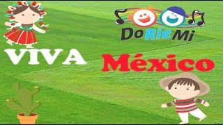 VIVA MÉXICO  Canciones Mexicanas para Niños  Música Doriemi [upl. by Nare]