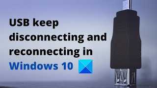 USB keeps disconnecting and reconnecting in Windows 10 [upl. by Neeluqcaj]