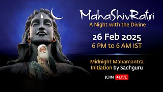 MahaShivRatri 2025 – Livestream with Sadhguru  26 Feb 6 PM  27 Feb 6 AM IST [upl. by Rufus]