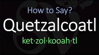 How to Pronounce Quetzalcoatl  Nearing the Nahuatl Pronunciation [upl. by Teodora]