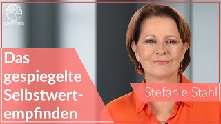 Das gespiegelte Selbstwertempfinden  Stefanie Stahl [upl. by Selohcin751]