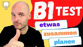 etwas planen  B1 Prüfung  TELC  DTZ [upl. by Booth]