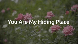 quotYou Are My Hiding Placequot Lyric Video [upl. by Stephie]