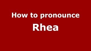 How to pronounce Rhea GreekGreece  PronounceNamescom [upl. by Alyal]