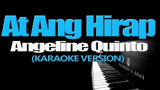 AT ANG HIRAP  Angeline Quinto KARAOKE VERSION [upl. by Evonne264]