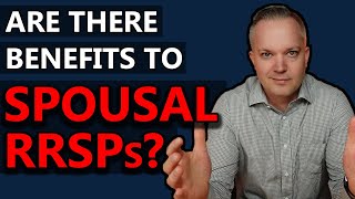 Benefits To Spousal RRSPsAre There Any [upl. by Rennug]