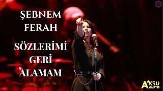 Şebnem Ferah  Sözlerimi Geri Alamam Lyrics [upl. by Perry]