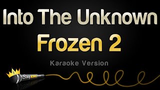 Frozen 2  Into The Unknown Karaoke Version [upl. by Nylekoorb]