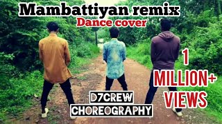 Mambattiyan Remix  D7 Crew Dance Cover [upl. by Cadman]