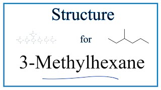 How to Write the Structure for 3Methylhexane [upl. by Gussie781]