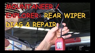 MountaineerExplorer Rear Wiper Motor Diagnose amp Repair [upl. by Ylahtan]