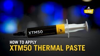 How To Apply XTM50 High Performance Thermal Paste [upl. by Ias415]