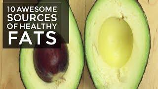 10 Awesome Sources of Healthy Fats [upl. by Nuahsed]