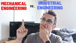 Industrial Engineering vs Mechanical Engineering  MY EXPERIENCE WITH BOTH [upl. by Deenya]