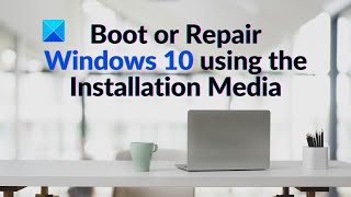 How to Boot or Repair Windows using the Installation Media [upl. by Hsekin]