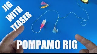 How I Tie a Jig and Teaser Rig For Pompano Fishing [upl. by Trebornhoj]