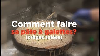 Comment réussir sa pâte à galettes crêpes salées [upl. by Meerak]