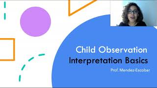 Interpreting Child Observation Basics [upl. by Sialac502]