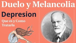 Freud Duelo y Melancolia Que es Y como Se Trata la Depresion [upl. by Rosanne]