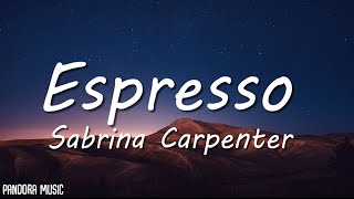 Sabrina Carpenter  Espresso Lyrics [upl. by Hoye368]