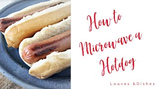 How to Microwave a Hot Dog [upl. by Ilan217]