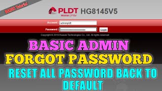 RESET PASSWORD BASIC ADMIN ACCOUNT PLDT HG8145V5quot HOME Fbr [upl. by Florio]