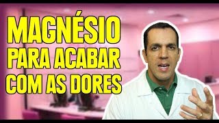 COMO USAR O MAGNÉSIO PARA ACABAR COM A DOR  Dr Gabriel Azzini [upl. by Xed]