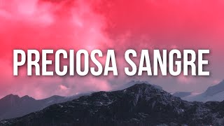 Preciosa Sangre  Cesar Dario Letra [upl. by Kacy]