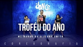 Troféu do Ano  MC Nando DK amp Jerry Smith  FitDance TV Coreografia Dance Video [upl. by Willett]