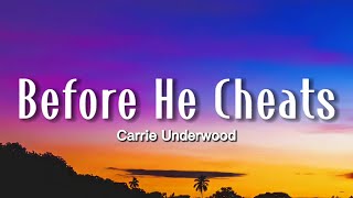 Carrie Underwood  Before He Cheats Lyrics [upl. by Airottiv670]