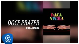 Raça Negra  Doce Prazer Raça Negra Vol 6 Áudio Oficial [upl. by Alfeus]