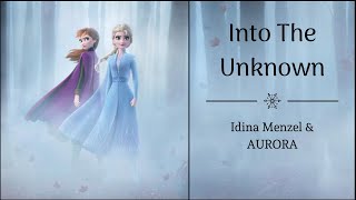 Into The Unknown  Idina Menzel amp AURORA  quotFrozen 2quot  Lyrics [upl. by Ydaf]