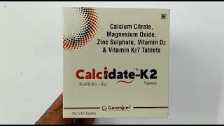 CalcidateK2 Tablet  Calcium Citrate Magnesium Oxide Zinc Sulphate Vitamin D2 amp Vitamin K27 Tablets [upl. by Manouch627]