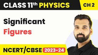 Class 11 Physics Chapter 2  Significant Figures  Units and Measurements [upl. by Kilby900]