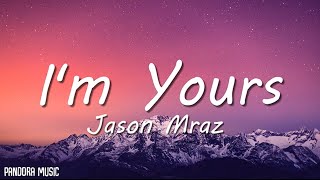 Jason Mraz  Im Yours Lyrics [upl. by Leanor930]