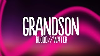 grandson  Blood  Water Lyrics [upl. by Arlen]