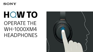 How to operate the WH1000XM4 headphones [upl. by Haodnanehs]