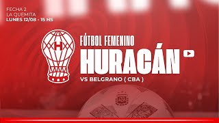 Fútbol Femenino Huracán vs Belgrano  Huracán TV [upl. by Benedicto]