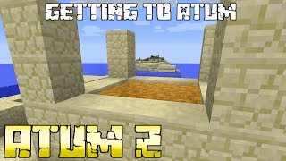 Atum 2 Preview  Getting to Atum [upl. by Nyvets]