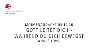 Morgenandacht  Gott leitet dich  Während du dich bewegst  André Töws [upl. by Georg]