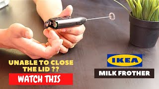 IKEA Milk Frother Battery Installation and Trick To Close the Lid [upl. by Ahsiruam]