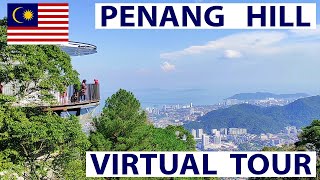 Penang Hill VIRTUAL Tour narrated Malaysia 🇲🇾 [upl. by Eirased868]