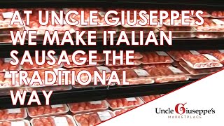 Traditional amp Authentic Italian Sausage Making at Uncle Giuseppes [upl. by Clarance]