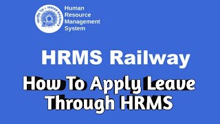 How To Apply Leave Through HRMS  Indian Railway  RailMedia Info [upl. by Zere922]