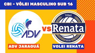 CBI 2024 SUB 16  Vôlei Renata x ADV Jaraguá  Voleibol Masculino [upl. by Barra]