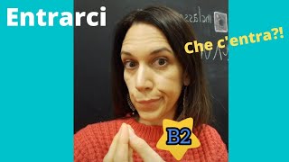 ENTRARCI  verbi pronominali  Italian Pronominal Verbs [upl. by Yenruogis104]