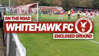 ON THE ROAD  WHITEHAWK FC [upl. by Nahtanhoj]